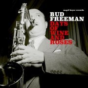 Bud Freeman - Days of Wine and Roses (2018)