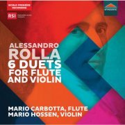 Mario Carbotta & Mario Hossen - Alessandro Rolla: 6 Duets for flute and violin (2019) [Hi-Res]