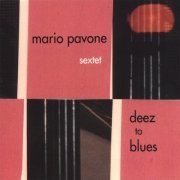 Mario Pavone Sextet - Deez To Blues (2006)