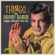Bobby Darin - Things: The Bobby Darin Singles Collection (1956 - 1962) (2017)