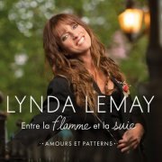 Lynda Lemay - Entre la flamme et la suie (amours et patterns) (2023)