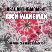 Rick Wakeman - Heat of the Moment (Live) (1991)