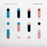 Henrik Lindstrand - Reimagined (2021) Hi-Res