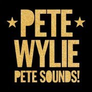 Pete Wylie & The Mighty WAH! - Pete Sounds! (2017)