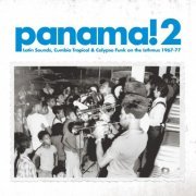 VA - Panama! 2 (Latin Sounds, Cumbia Tropical & Calypso Funk On The Isthmus 1967-77) (2009)