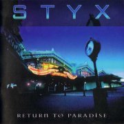 Styx - Return To Paradise (1997) CD-Rip