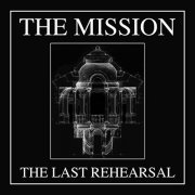 The Mission - The Last Rehearsal (2023)