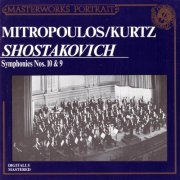 New York Philharmonic, Dimitry Mitropoulos, Efrem Kurtz - Shostakovisch: Symphonies Nos. 10 & 9 (1989)