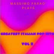 Massimo Faraò - Massimo Faraò Plays Greatest Italian Pop Hits, Vol. 1 & Vol. 2 (2023)