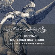 Ton Koopman - Buxtehude: Complete Chamber Music (2021)