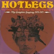 Hotlegs - You Didn't Like It Because You Didn't Think Of It: The Complete Sessions 1970-1971 (Reissue) (2012)