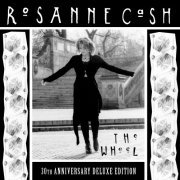Rosanne Cash - The Wheel (30th Anniversary Deluxe Edition) (2023) [Hi-Res]