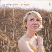 Jo Lawry - I Want to Be Happy (2008)