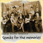 Asylum Street Spankers - Spanks For The Memories (1996)