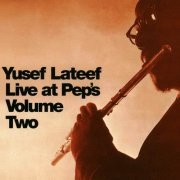 Yusef Lateef - Live At Pep's Volume Two (1999)