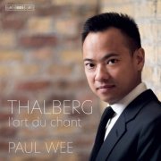 Paul Wee - Thalberg: L'art du chant appliqué au piano, Op. 70 (2020) [Hi-Res]