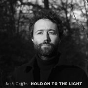 Josh Geffin - Hold On To The Light EP (2022)