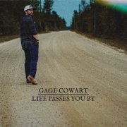 Gage Cowart - Life Passes You By (2024) [Hi-Res]