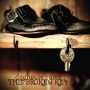 Doghouse Roses - This Broken Key (2010)