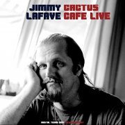 Jimmy Lafave - Cactus Cafe (Live 1994) (2021)