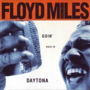 Floyd Miles & Friends - Goin' Back To Daytona (1994)