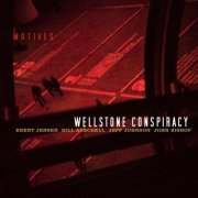 Wellstone Conspiracy - Motives (2010)