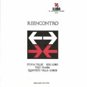 Sylvia Telles, Edu Lobo, Trio Tamba, Quinteto Villa-Lobos - Reencontro (2003)
