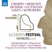Alexei Lubimov, Tobias Koch, Elisabeth Brauß, François-Xavier Poizat, Hubert Rutkowski, Ewa Pobłocka - 1st Chopin Festival Hamburg 2018 (2019) [Hi-Res]