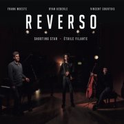 Frank Woeste, Vincent Courtois, Ryan Keberle - Reverso - Shooting Star (2024) [Hi-Res]