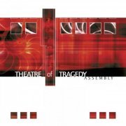Theatre of Tragedy - Assembly (Remastered) (2002) [Hi-Res]