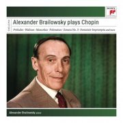 Alexander Brailowsky - Alexander Brailowsky Plays Chopin (2020)