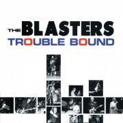 The Blasters - Trouble Bound (2002)