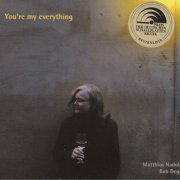 Matthias Nadolny, Bob Degen - You're My Everything (2015)
