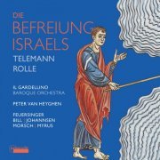 il Gardellino & Peter Van Heyghen - Die Befreiung Israels: Oratorios by Telemann & Rolle (2023) [Hi-Res]