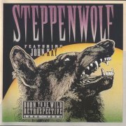 Steppenwolf Featuring John Kay - Born To Be Wild / A Retrospective (1991)
