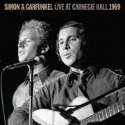 Simon & Garfunkel - Live At Carnegie Hall 1969 (2020)