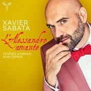Xavier Sabata - L'Alessandro amante (2018) [Hi-Res]