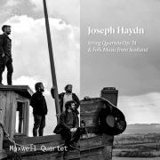 Maxwell Quartet - Haydn: String Quartets Op. 74 - Folk Music from Scotland (2021) [Hi-Res]