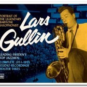 Lars Gullin - Portrait Of The Legendary Baritone Saxophonist - Complete 1951-1955 Studio Recordings Master Takes [4CD Remastered Box Set] (2015)