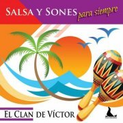 El Clan De Victor - Salsa y Sones para Siempre (2023)