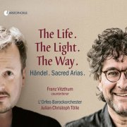 Franz Vitzthum, L'Orfeo Barockorchester, Julian Christoph Tölle - The Life. The Light. The Way. (2020)