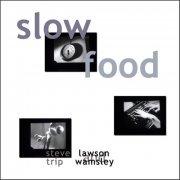 Steve Lawson and Trip Wamsley - Slow Food (2010) [Hi-Res]