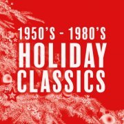 Various Artists - 1950s - 1980s: Vintage Holiday Classics (2024)