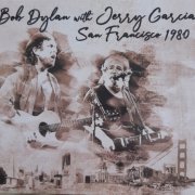 Bob Dylan & Jerry Garcia - San Francisco 1980 (2019)