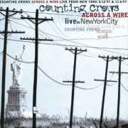 Counting Crows - Across A Wire: Live From New York (1998)