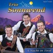 Trio Sonnwend - A Nacht In Tirol (2017)