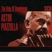 Astor Piazzolla - The King Of Bandoneon (3CD) (2006)