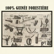Various Artists - 100% Guinée Forestière (2019)