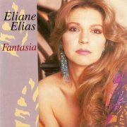 Eliane Elias - Fantasia (1992)