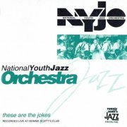 National Youth Jazz Orchestra - These Are the Jokes (1992)
